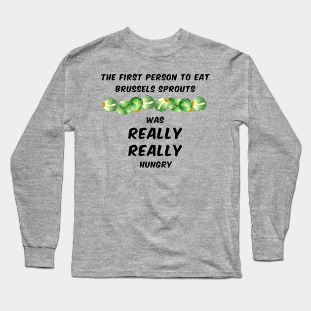 Brussels Sprouts Long Sleeve T-Shirt by Barthol Graphics